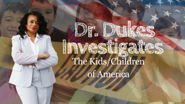 Dr.Dukes Investigates Kids of America